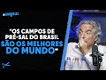 A VERDADE SOBRE O PETRÓLEO BRASILEIRO (Especialista comenta) | Os Economistas 70