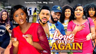 LOVE OVER AGAIN - ORIGINAL VERSION (2023 NEW MOVIE) LUCHY DONALD Latest Nollywood Movie