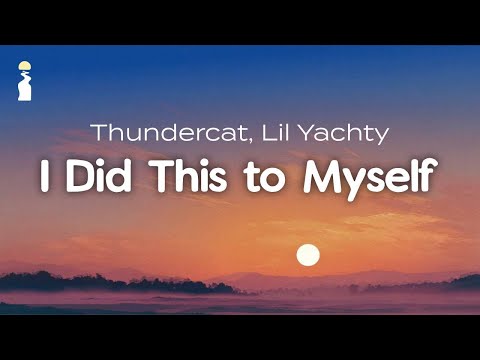 Thundercat, Lil Yachty, Flying Lotus - I Did This To Myself