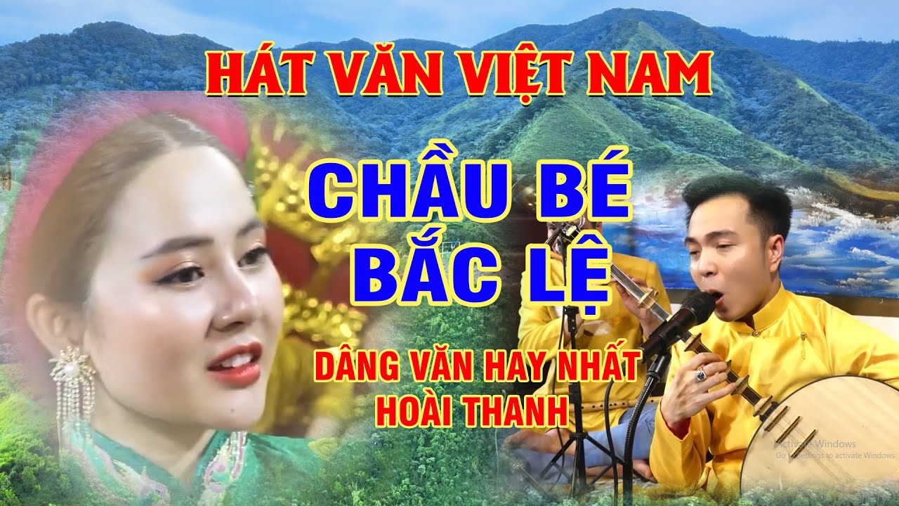 Chầu Bé Bắc Lệ Giọng Văn Hay Nhất Hoài Thanh