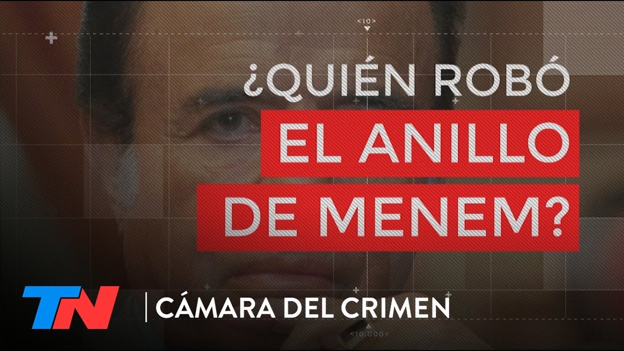 El misterio del anillo de Carlos Menem: ¿Quién se lo robó? | CÁMARA DEL CRIMEN
