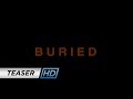 Buried (2010) - Teaser Trailer