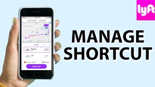 How to Manage Shortcut in Lyft App 2025? screenshot 2