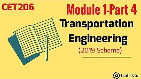 Transportation Engineering| S4 Civil |KTU 2019 Scheme | Module 1 Part 4| CET206