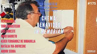 ▶#175 Tripulante18 | Chema Benavides In Memoriam
