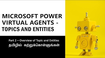 02 - Overview of Topics and Entities in Power Virtual Agents
