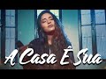 A Casa É Sua - Mari Borges (Cover)