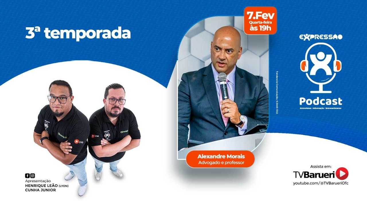 Alexandre Morais | Expressão Podcast – 07/02
