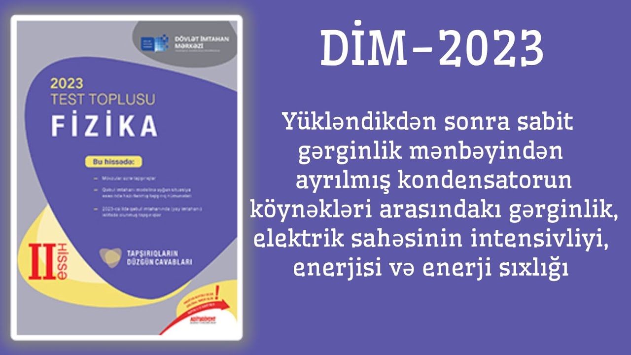 Yükləndikdən sonra sabit gərginlik mənbəyindən ayrılmış kondensator.(DİM-2023 fiziki test toplusu)