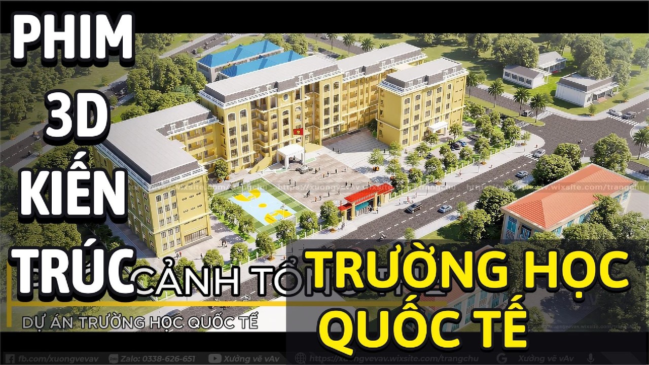 ✅ LÀM PHIM KIẾN TRÚC TRƯỜNG HỌC QUỐC TẾ [4K] | Xưởng vẽ VAV