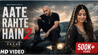 B PRAAK  VIPE | AATE RAHTE HAIN 2 (Full Video) | Latest Punjabi Sad Song | New Sad Songs 2026 ।