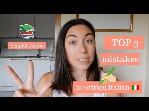 Top 3 mistakes to avoid when you write in Italian (EN audio)
