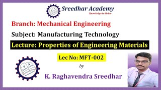 PROPERTIES OF ENGINEERING MATERIALS by K R Sreedhar Lecture No MFT 002 from SREEDHAR ACADEMY