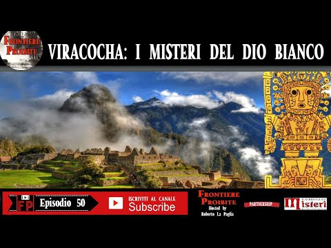 Video: Il Mistero Del Dio Bianco Viracocha - Visualizzazione Alternativa