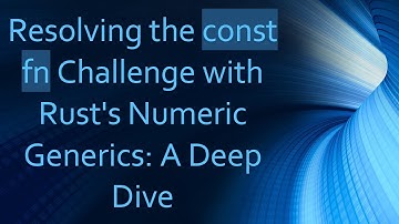 Resolving the const fn Challenge with Rust