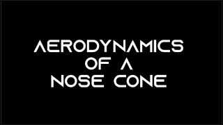 Science EEI - High Powered Rocket Team (Nose Cone Aerodynamics)