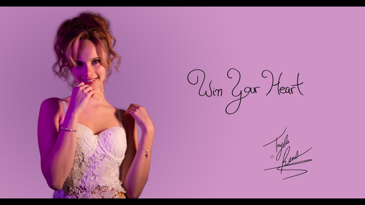 Tayla Rees - Win Your Heart - Official Music Video