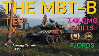 MBT-B 7.4K Damage on Fjords | WoT Replay | YAT EP.1