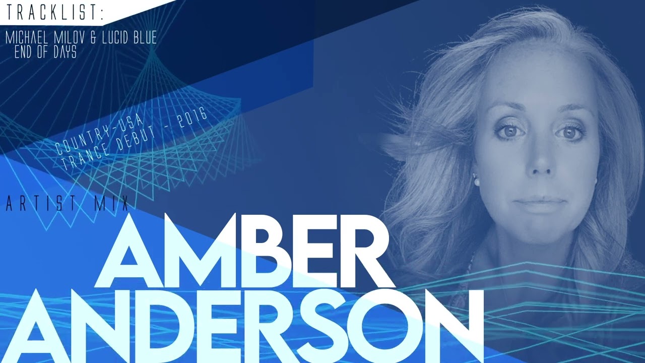 Watch Amber Anderson (Lucid Blue) - Trance Mix on YouTube Watch Amber Anderson (Lucid Blue) - Trance Mix on YouTube