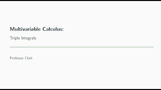 Multivariable Calculus: Triple Integrals Theory (15.6)