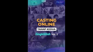 Singlelillah Casting Online tahap Kedua