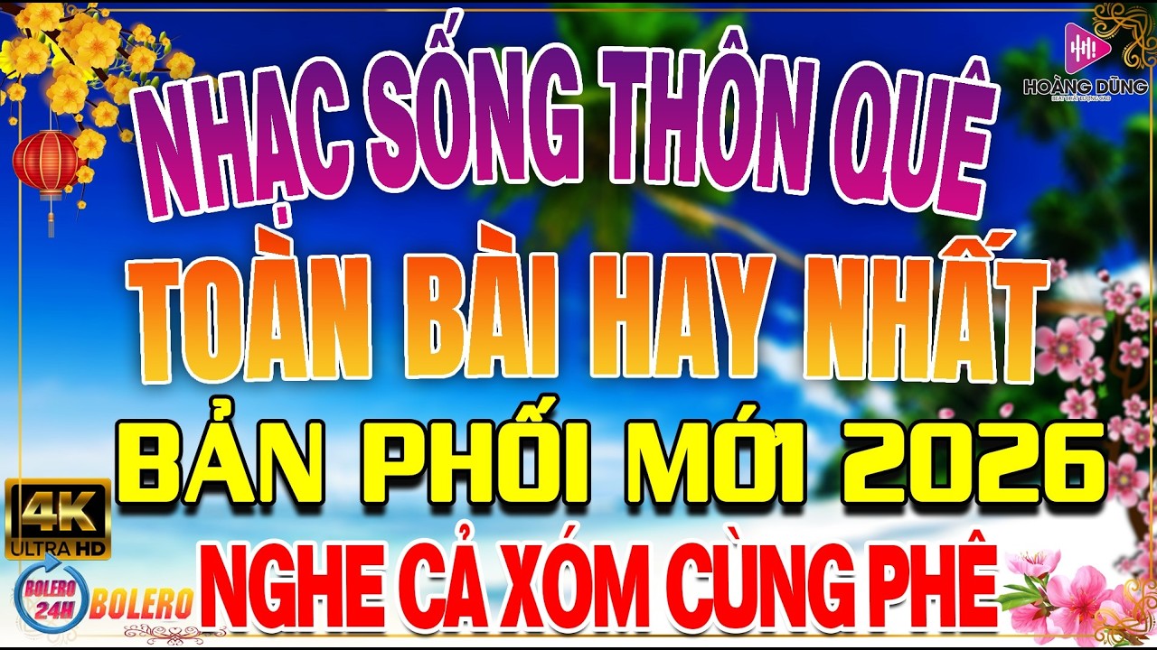 LK Nhạc Sống Thôn Quê Remix Phối Mới Nhất 2026🎵 LK Nhạc Sống Dân Ca Xứ Nghệ Remix NGHE PHÊ SỞN DA GÀ