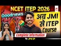 NCET ITEP 2026 | Goodnews 🤩JMI is Starting ITEP courses ✅ Complete information