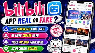 Bilibili App Real or Fake? | How to Download, Create ID & Upload Videos | Full Guide #bilibili