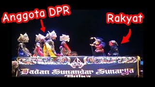 Cepot nyarekan anggota DPR ( rakyat cerdas ) rakyat diatas segalanya