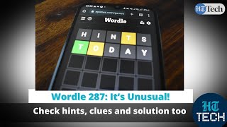 Wordle 287: It’s Unusual! Check hints, clues and solution too