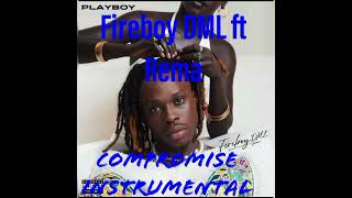 Fireboy DML ft Rema- Compromise (official instrumental)