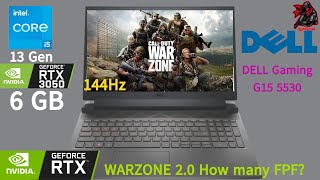 DELL Gaming G15 5530 i5 13gen RTX 3050 6 GB 120Hz Ram 16 4800Hz | COD Warzone 2.0 How many FPS