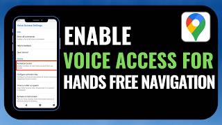 How to Enable Voice Access for Hands-Free Navigation (Android & iOS Guide)