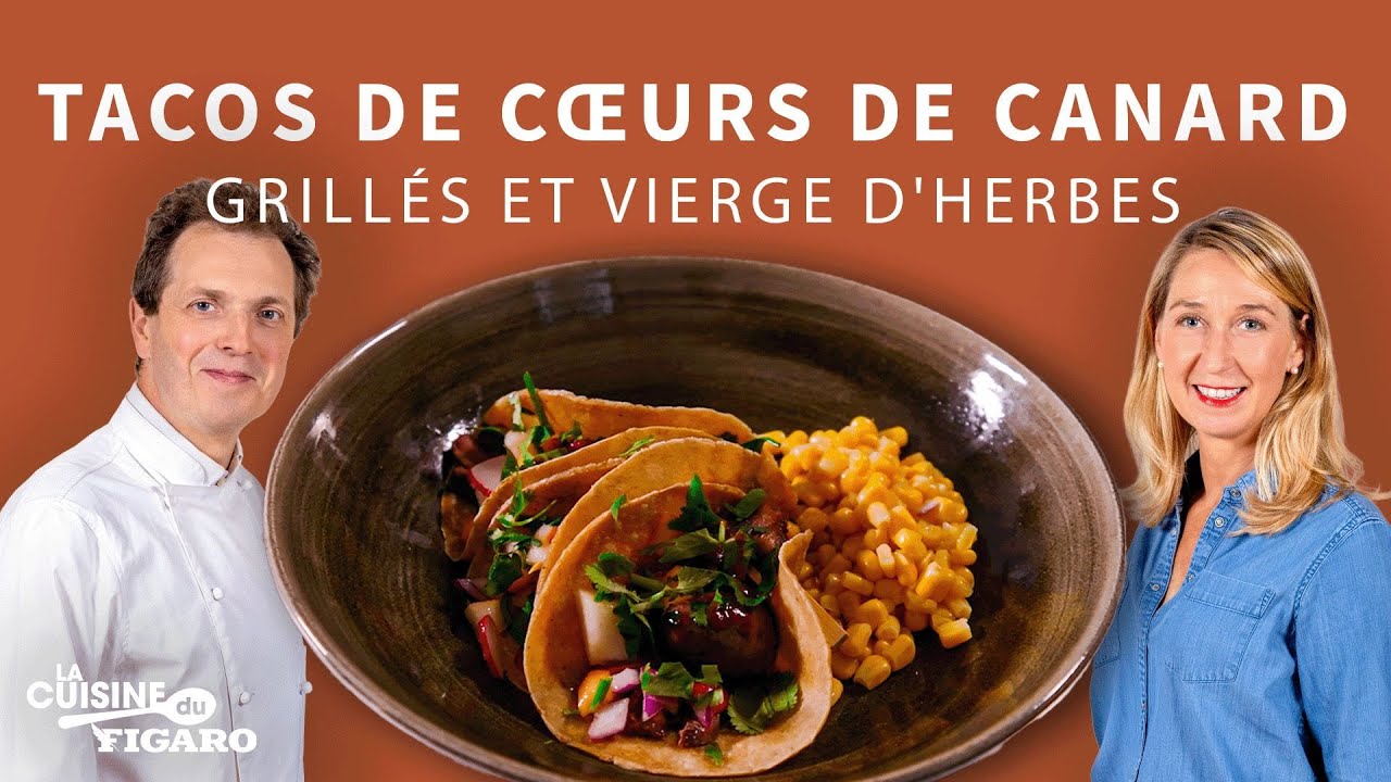 La recette de tacos de cœurs de canard grillés et vierge d'herbes