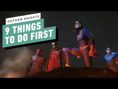 Gotham Knights - 9 Things To Do First