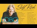 Lobo, Chicago, Phil Collins, Bee Gees, Rod Stewart, Air Supply - Best Soft Rock Songs Ever