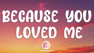 Celine Dion - Because You Loved Me (Lyrics)