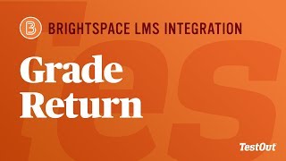 Grade (Score) Return: Brightspace Plugin & TestOut LabSim Profile