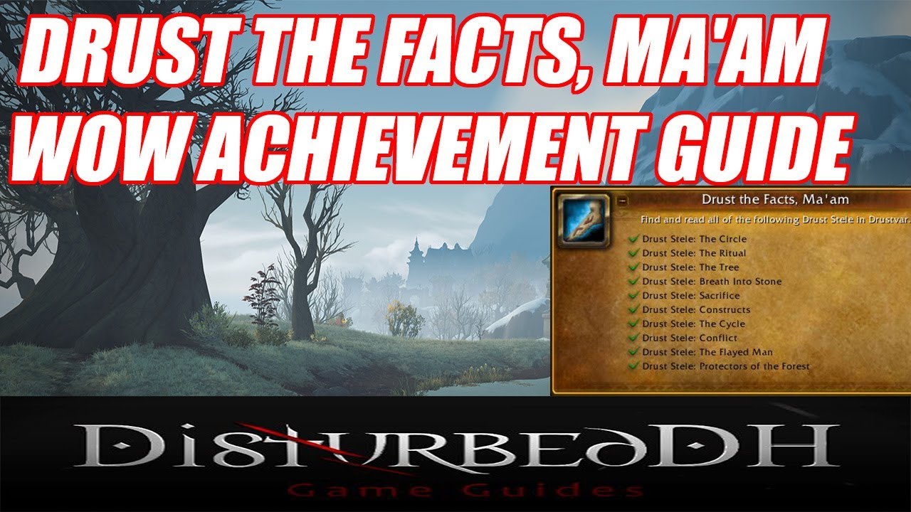 Drust the Facts, Ma'am Drust Stele Locations WoW Achievement Guide