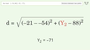 Find the distance between two points p1 (-54,88) and p2 (-21,-71): Step-by-Step Video Solution