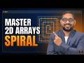 #viral How to Master Advance 2D Arrays: Spiral, Search & Submatrices