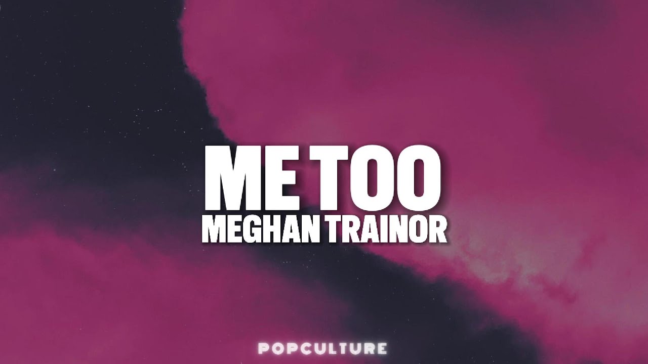 Meghan Trainor - Me Too (LYRICS)
