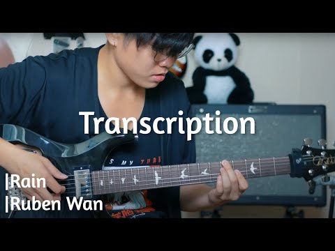 【Transcription】Rain - Ruben Wan TAB