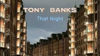 TONY BANKS - That Night