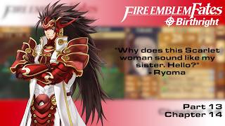 RYOMA HAS ARRIVED - Fire Emblem Fates: Birthright - Part 13