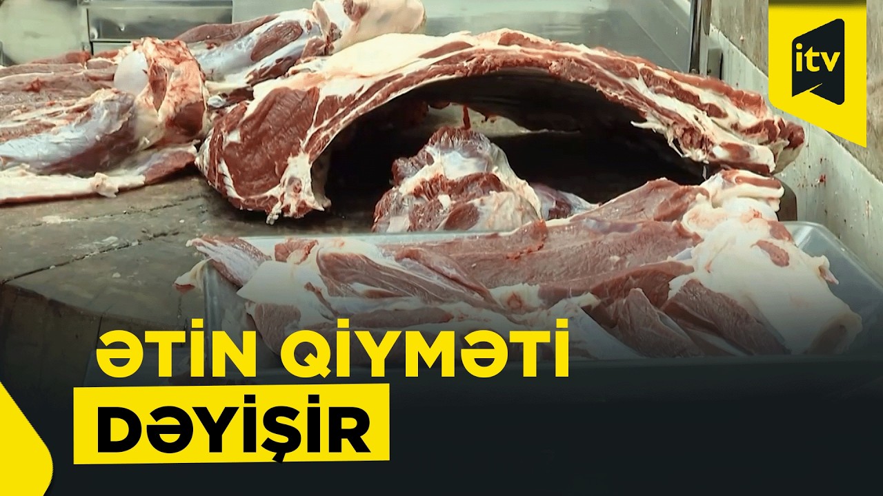 Ətin qiyməti niyə stabilləşmir?