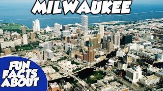 Fun Facts About | MILWAUKEE. U.S.A |
