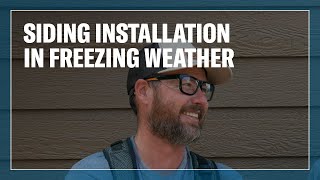 LP® SmartSide® Installation Tip: Siding Installation in Freezing Weather
