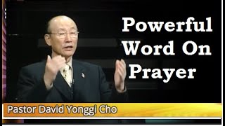 Powerful Word On Prayer, Holy Spirit (A Video Tribute to Ptr. David Yonggi Cho)