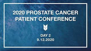 2020 Prostate Cancer Patient Conference: DAY 2  | SEPT 12, 2020, 8:30AM PDT